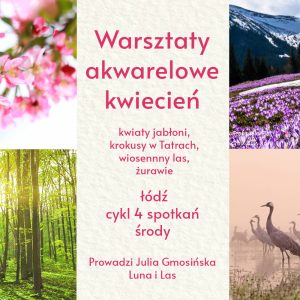 Warsztaty akwareli – Łódź – cykl 4 spotkań – KWIECIEŃ – Wiosna