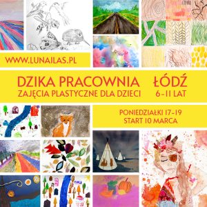 Dzika Pracownia – Łódź – 4-miesięczny cykl malarski dla dzieci 6 -11 lat