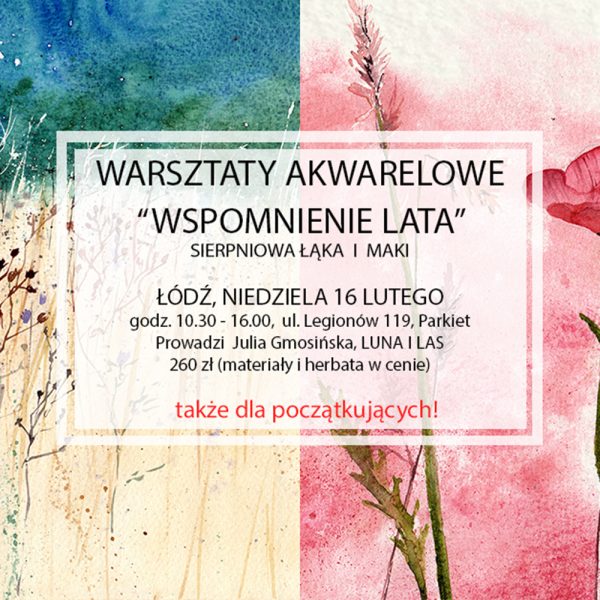 Warsztaty akwarelowe - Łódź - niedziela 16.02 - "Wspomnienie lata"