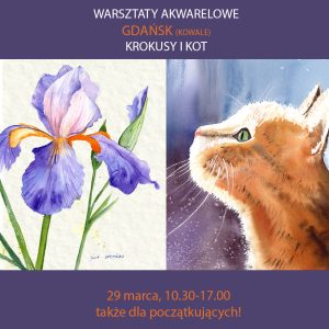 Warsztaty akwarelowe – GDAŃSK / KOWALE – 29 marca – Irysy i kot