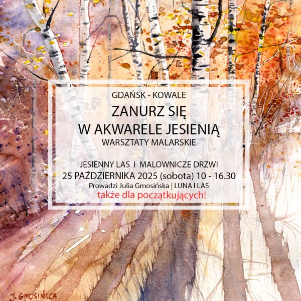 Warsztaty akwarelowe - GDAŃSK / KOWALE - 25 października (sobota) - Jesienny las i drzwi