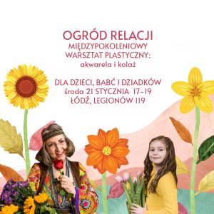 Warsztaty plastyczne na Dzień Babci i Dziadka "Ogród relacji"