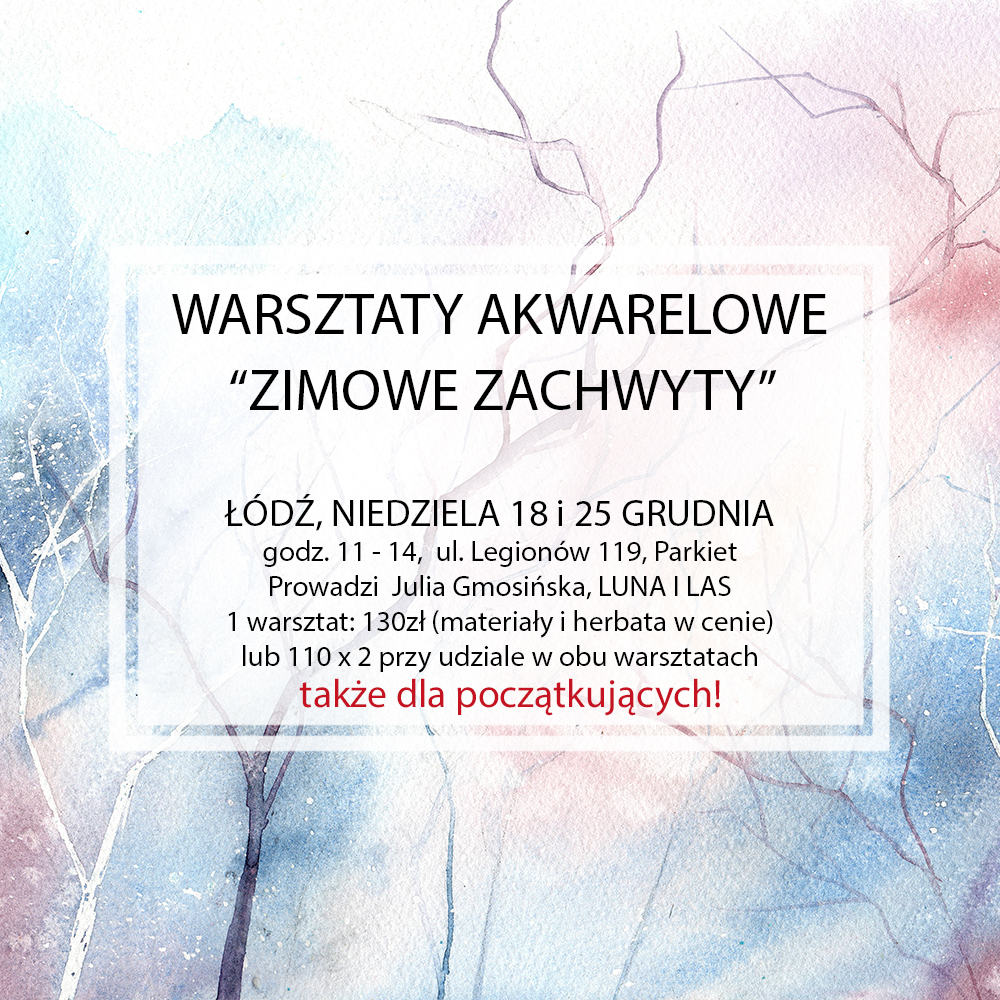 Warsztaty akwareli – Łódź – ZIMOWE ZACHWYTY – 18 i 25 stycznia