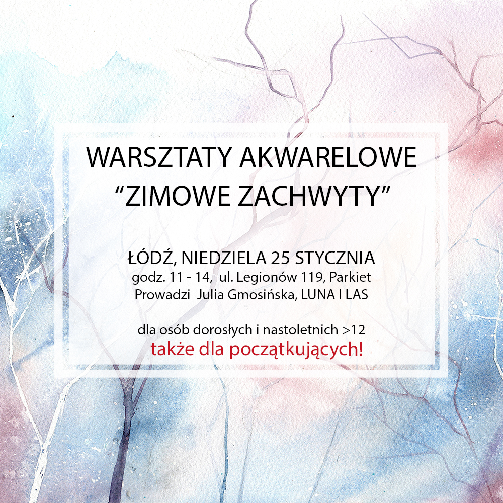 Warsztaty akwareli – Łódź – ZIMOWE ZACHWYTY – 25 stycznia