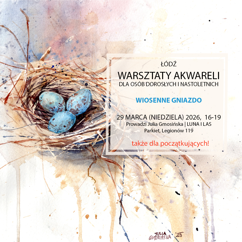 Warsztaty akwareli – Łódź – Wiosenne gniazdo – 29.03 (niedziela)