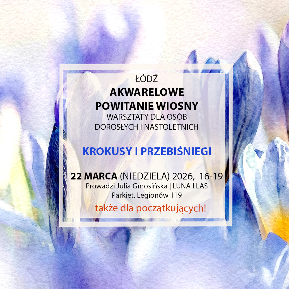 Warsztaty akwareli – Łódź – Krokusy i przebiśniegi – 22.03 (niedziela)