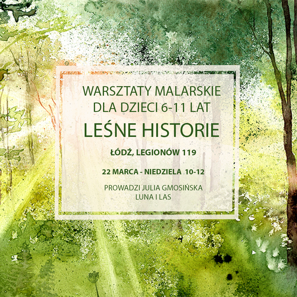 Warsztaty malarskie dla dzieci 6-11 lat – Leśne historie – 22.03 (niedziela)