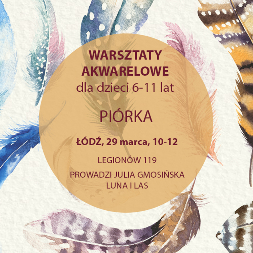 Warsztaty malarskie dla dzieci 6-11 lat – Piórka – 29 marca